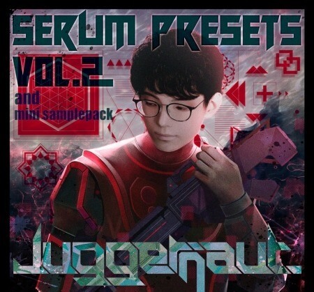 Juggernaut. Serum Presets Vo.2 ＆ Mini Sample pack WAV Synth Presets